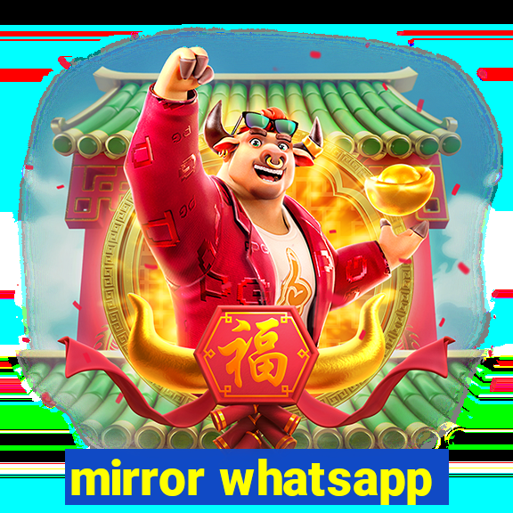 mirror whatsapp